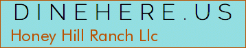 Honey Hill Ranch Llc