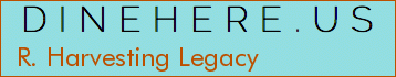 R. Harvesting Legacy