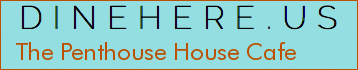 The Penthouse House Cafe