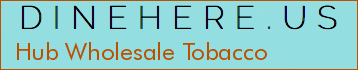 Hub Wholesale Tobacco