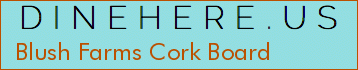Blush Farms Cork Board