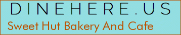 Sweet Hut Bakery And Cafe
