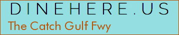 The Catch Gulf Fwy
