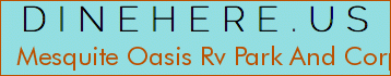 Mesquite Oasis Rv Park And Corporate Housing