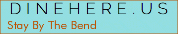 Stay By The Bend