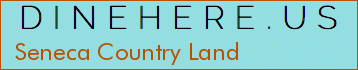 Seneca Country Land