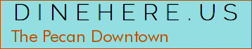 The Pecan Downtown