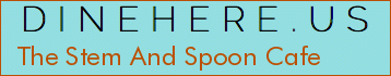 The Stem And Spoon Cafe