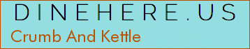 Crumb And Kettle