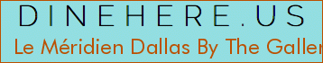 Le Méridien Dallas By The Galleria