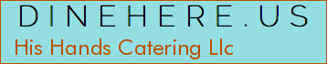 His Hands Catering Llc