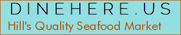 Hill's Quality Seafood Market