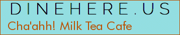Cha'ahh! Milk Tea Cafe