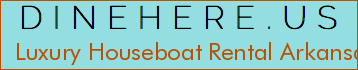 Luxury Houseboat Rental Arkansas