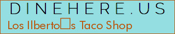 Los Ilbertos Taco Shop