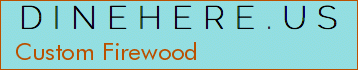 Custom Firewood