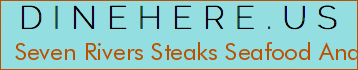 Seven Rivers Steaks Seafood And Spirits