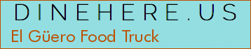 El Güero Food Truck