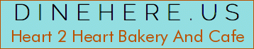 Heart 2 Heart Bakery And Cafe
