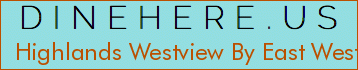 Highlands Westview By East West Hospitality