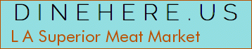 L A Superior Meat Market