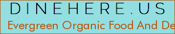 Evergreen Organic Food And Deli