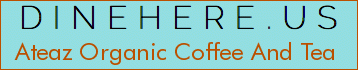 Ateaz Organic Coffee And Tea