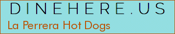 La Perrera Hot Dogs