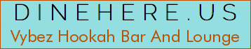 Vybez Hookah Bar And Lounge