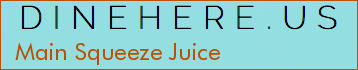 Main Squeeze Juice