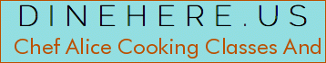 Chef Alice Cooking Classes And Demos