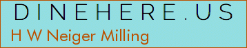 H W Neiger Milling