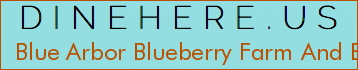 Blue Arbor Blueberry Farm And Bakery