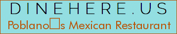 Poblanos Mexican Restaurant