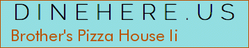 Brother's Pizza House Ii