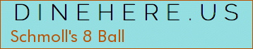 Schmoll's 8 Ball