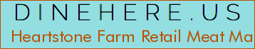 Heartstone Farm Retail Meat Market