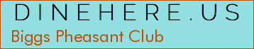 Biggs Pheasant Club