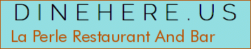 La Perle Restaurant And Bar