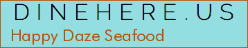Happy Daze Seafood