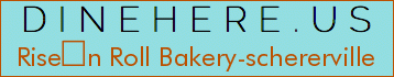 Risen Roll Bakery-schererville