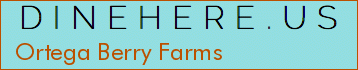 Ortega Berry Farms