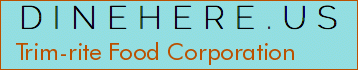 Trim-rite Food Corporation
