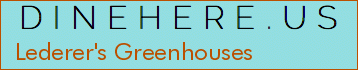Lederer's Greenhouses
