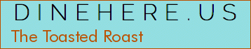 The Toasted Roast