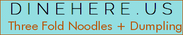 Three Fold Noodles + Dumpling