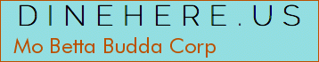 Mo Betta Budda Corp
