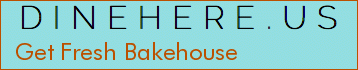 Get Fresh Bakehouse