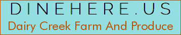 Dairy Creek Farm And Produce