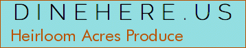 Heirloom Acres Produce